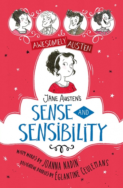 Awesomely Austen - Illustrated and Retold. Jane Austen's Sense and Sensibility Hodder & Stoughton 