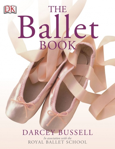The Ballet Book Dorling Kindersley 