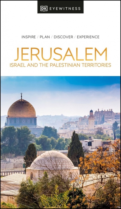 Jerusalem, Israel and the Palestinia Dorling Kindersley 