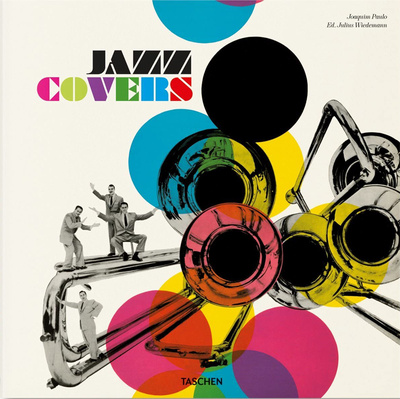 Книга: Jazz Covers (Joaquim P.) ; TASCHEN, 2021 