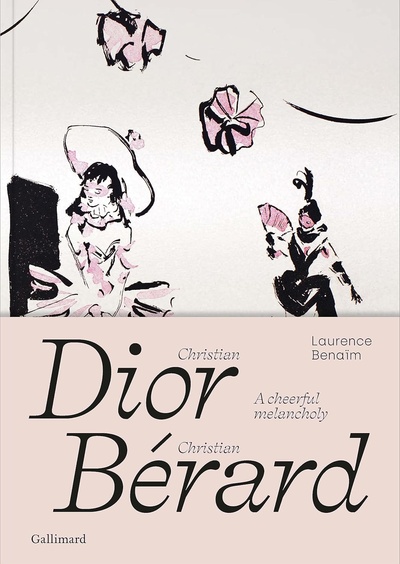 Книга: Christian Dior - Christian Berard: A Cheerful Melancholy (Benaim L.) ; GALLIMARD, 2023 