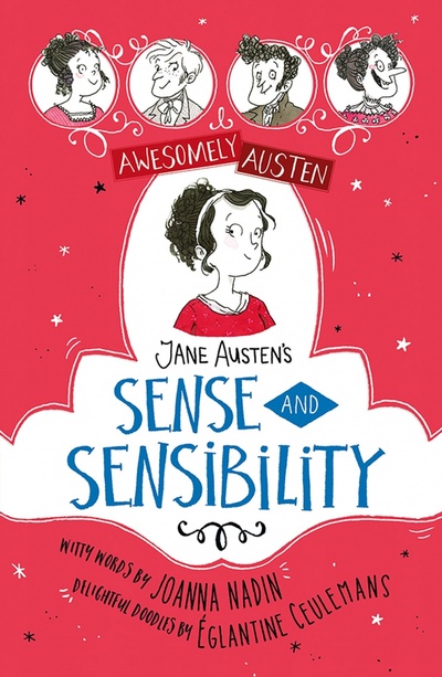 Книга: Awesomely Austen - Illustrated and Retold. Jane Austen's Sense and Sensibility (Nadin Joanna) ; Hodder & Stoughton, 2022 