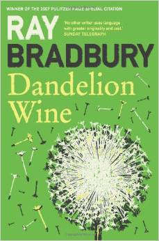Книга: Dandelion Wine (Bradbury Ray (соавтор), Брэдбери Рэй) ; Harper Collins Publishers, 2010 