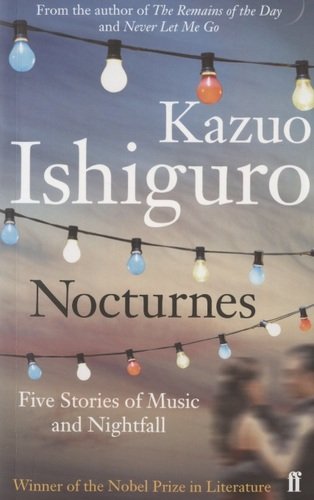 Книга: Nocturnes (Исигуро Кадзуо) ; Faber & Faber, 2010 
