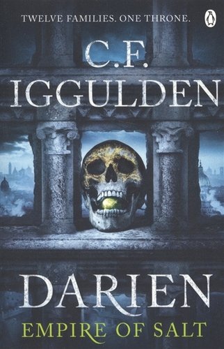 Книга: Darien Twelve Families (Iggulden C.F.,Иггульден Конн) ; Penguin Books, 2018 