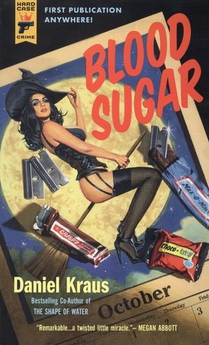 Книга: Blood Sugar (Kraus D.) ; Hard Case Crime, 2020 