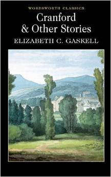 Книга: Cranford & other stories (Гаскелл Элизабет) ; Wordsworth, 2012 