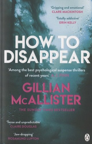 Книга: How to Disappear (McAllister Gillian) ; Penguin Books, 2020 