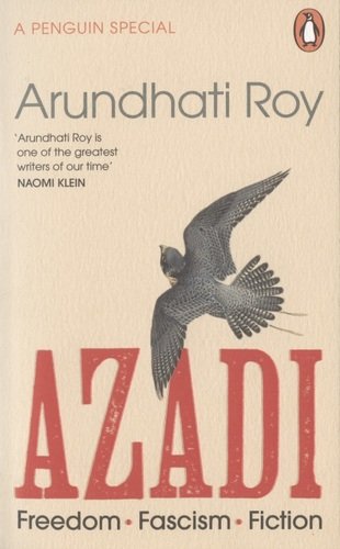 Книга: Azadi: Freedom. Fascism. Fiction (Roy Arundhati) ; Penguin Books, 2020 