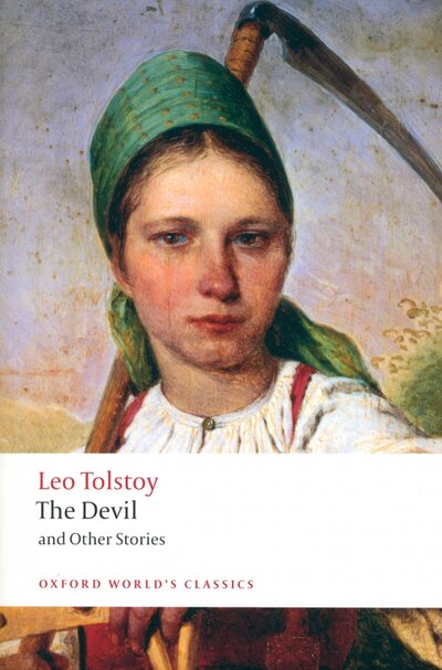 Книга: The Devil and Other Stories (Толстой Лев Николаевич) ; Oxford, 2009 