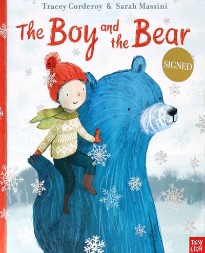 Книга: The Boy and the Bear (Кордерой Трейси) ; Nosy Crow, 2017 
