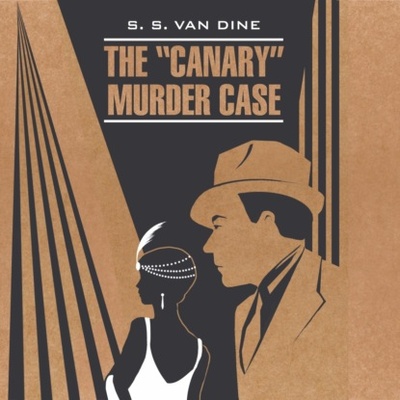 Книга: The «Canary» Murder Case / Смерть Канарейки. Книга для чтения на английском языке (Стивен Ван Дайн) , 2023 