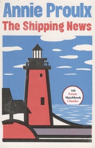 Книга: The Shipping News (Proulx Annie) ; Harper Collins Publishers, 2019 