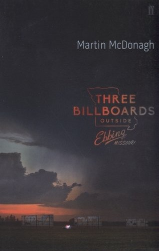 Книга: Three Billboards Outside Ebbing, Missouri (McDonagh Martin) ; Faber & Faber, 2017 