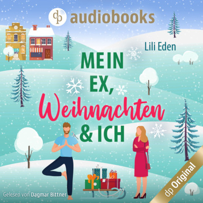 Книга: Mein Ex, Weihnachten und ich (Ungekurzt) (Lili Eden) 