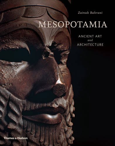 Книга: Mesopotamia: Ancient Art and Architecture (Bahrani, Zainab) , 2017 