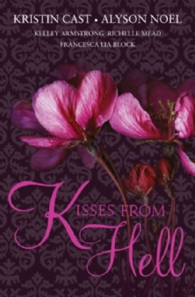 Книга: Kisses From Hell (Cast Kristin, Noel Alyson) ; Harper Collins UK