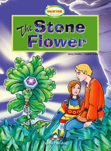 Книга: The Stone Flower. Reader. Книга для чтения (Эванс Вирджиния (автор пересказа), Дули Дженни (автор пересказа)) ; Express Publishing, 2011 