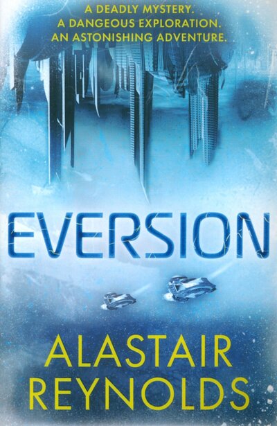 Книга: Eversion (Reynolds Alastair) ; Gollancz, 2022 
