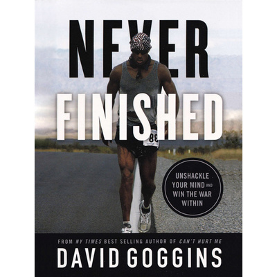 Книга: Never Finished Unshackle Your Mind and Win the War Within (David Goggins) , 2022 
