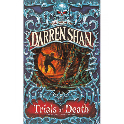 Книга: The Saga of Darren Shan Trials of Death The Bloodletting Begins Book 5 (Darren Shan) , 2009 