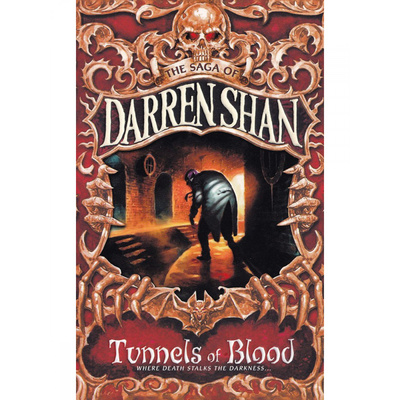 Книга: The Saga of Darren Shan Tunnels of Blood Where Death Talks the Darkness Book 3