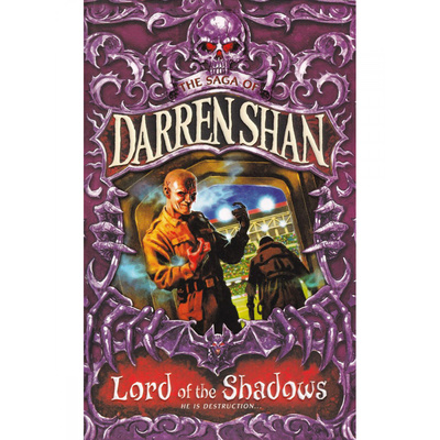 Книга: The Saga of Darren Shan Lord of the Shadows He is Destruction Book 11 (Darren Shan) , 2009 