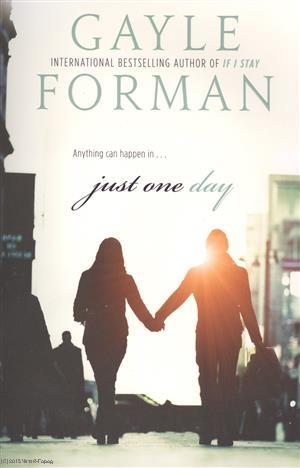 Книга: Just One Day (Forman Gayle,Форман Гейл) ; Speak, 2013 