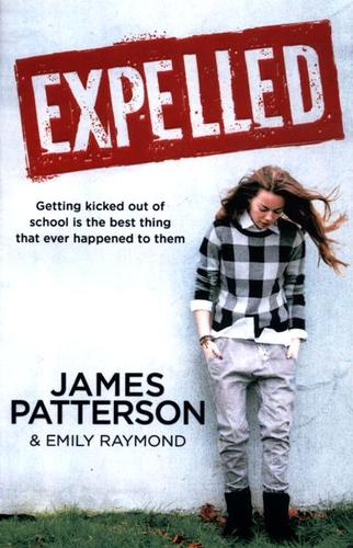 Книга: Expelled (Raymond Emily,Паттерсон Джеймс) ; Arrow Books, 2017 