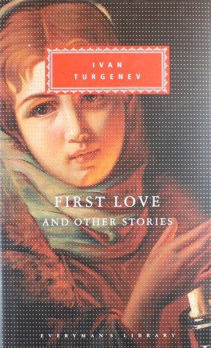 Книга: First Love and Other Stories (Berlin Isaiah (переводчик), Schapiro Leonard (переводчик), Turgenev Ivan Sergeevich) ; Arrow Books, 2017 