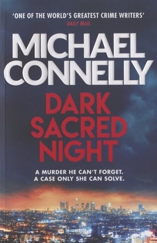 Книга: Dark Sacred Night (Connelly Michael) ; Orion, 2019 