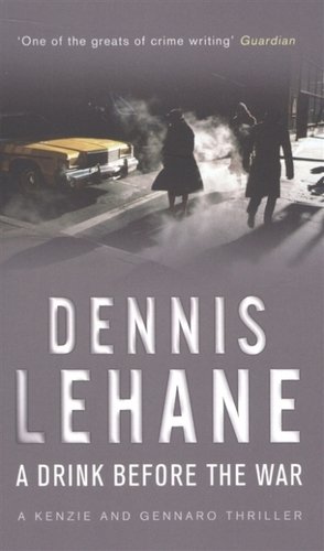 Книга: A Drink Before The War (Lehane Dennis) ; Bantam Books, 1995 