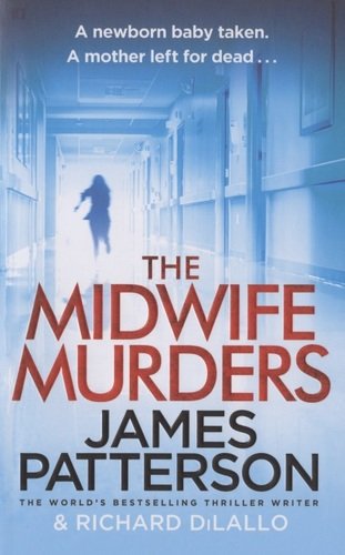 Книга: The Midwife Murders (Паттерсон Джеймс) ; Arrow Books, 2020 