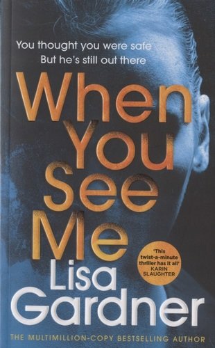 Книга: When You See Me (Gardner Lisa) ; Arrow Books, 2020 