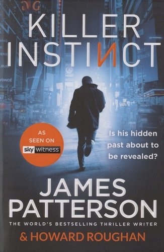 Книга: Killer Instinct (Patterson J., Roughan H.) ; Arrow Books, 2020 