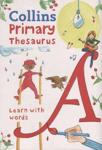 Книга: Collins Primary Thesaurus. Learn with words; Harper Collins Publishers, 2020 