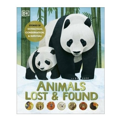Книга: Animals Lost and Found. Stories of Extinction, Conservation and Survival (Bittel Jason) ; Dorling Kindersley, 2022 