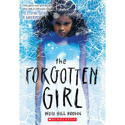 Книга: The Forgotten Girl (Hill Brown India) ; Scholastic Inc., 2021 