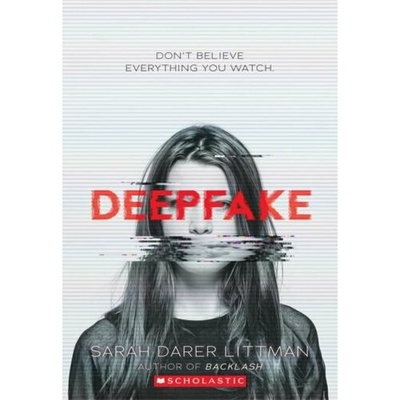 Книга: Deepfake (Darer Littman Sarah) ; Scholastic Inc., 2020 