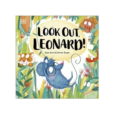 Книга: Look Out Leonard! (James Jessie, Anegon Tamara) ; Dorling Kindersley, 2020 