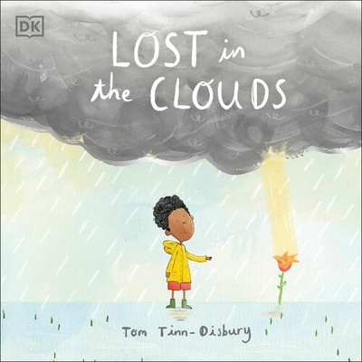 Книга: Lost in the Clouds. A gentle story to help children understand death and grief (Tinn-Disbury Tom) ; Dorling Kindersley, 2021 