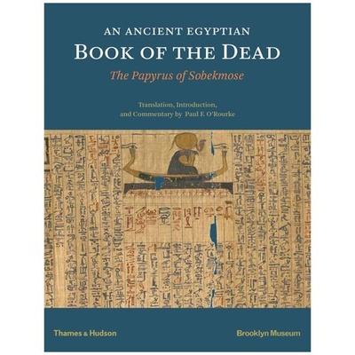 Книга: An Ancient Egyptian Book of the Dead. The Papyrus of Sobekmose; Thames&Hudson, 2016 