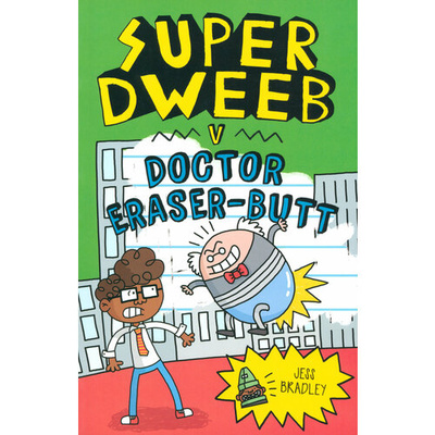 Книга: Super Dweeb v. Doctor Eraser-Butt (Bradley Jess) ; Arcturus, 2021 