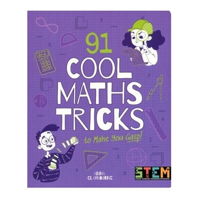 Книга: 91 Cool Maths Tricks to Make You Gasp! (Claybourne Anna) ; Arcturus, 2021 