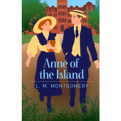 Книга: Anne of the Island (Монтгомери Люси Мод) ; Arcturus, 2020 