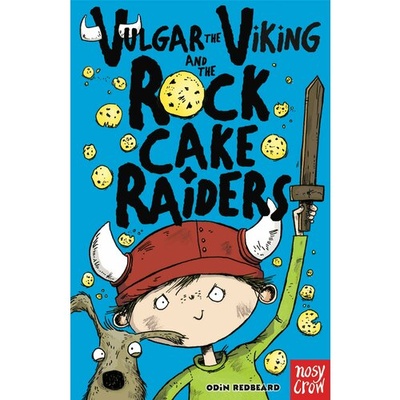 Книга: Vulgar the Viking and the Rock Cake Raiders (Redbeard Odin) ; Nosy Crow, 2012 