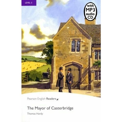 Книга: The Mayor Of Casterbridge. Level 5 +CDmp3 (Гарди Томас) ; Pearson, 2008 