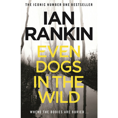Книга: Even Dogs in the Wild (Rankin Ian) ; Orion, 2016 