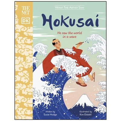 Книга: The Met Hokusai. He Saw the World in a Wave (Hodge Susie) ; Dorling Kindersley, 2021 