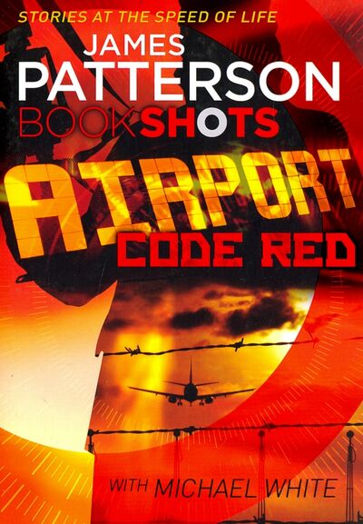 Книга: Airport. Code Red (Patterson James, White Michael) ; Random House